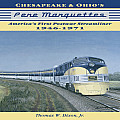 Chesapeake & Ohios Pere Marquettes Americas First Post War Streamliners