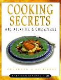 Cooking Secrets Mid Atlantic & Chesapeake Cookbook & Guidebook