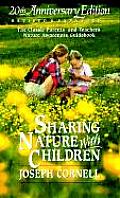 Sharing Nature with Children The Classic Parents & Teachers Nature Awareness Guidebook