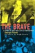 The Brave, a Story of New York City's Firefighters