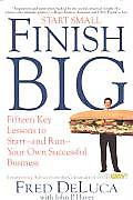 Start Small Finish Big 15 Key Lessons to Start & Run Your Own Successful Business