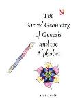 Sacred Geometry Of Genesis & The Alphabe