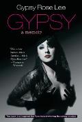 Gypsy Memoirs of Americas Most Celebrated Stripper