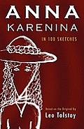 Anna Karenina: In 100 Sketches