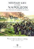 Military Life Under Napoleon: The Memoirs of Captain Elzear Blaze
