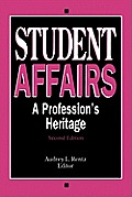 Student Affairs: A Profession's Heritage