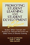 Promoting Student Learning and Student Development at a Distance: Student Affairs, Concepts and Practices for Televised Instruction and Other Forms of