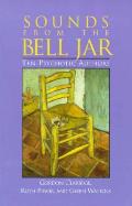 Sounds from the Bell Jar Ten Psychotic Authors