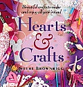 Hearts & Crafts Beautiful Crafts to Make & Enjoy All Year Round