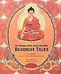 Wisdom of the Crows & Other Buddhist Tales