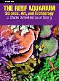Reef Aquarium Volume Three Science Art & Technology