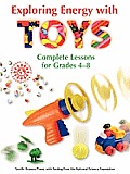 Exploring Energy with Toys Complete Lessons for Grades 4 8