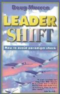 Leader Shift How To Avoid Paradigm Sho