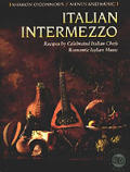 Italian Intermezzo Recipes by Celebrated Italian Chefs Romantic Italian Music With CD