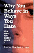 Why You Behave In Ways You Hate