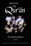 Approaching The Quran The Early Revelations