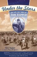 Under the Stars The Life & Times of Tom Tepper
