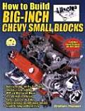 How To Build Big Inch Chevy Small Blocks