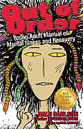 Out of Order Young Adult Manual of Mental Illness & Recovery