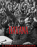 La Habana El Momento Revolucionario Havana