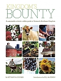 Kingdom's Bounty: A Sustainable, Eclectic, Edible Guide to Vermont's Northeast Kingdom