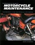 Essential Guide to Motorcycle Maintenance Tips & Techniques to Keep Your Motorcycle in Top Condition
