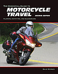 Essential Guide to Motorcycle Travel 2nd Edition Tips Technology Advanced Techniques