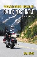 Motorcycle Journeys Through the Pacific Northwest 2nd Edition