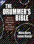 Drummers Bible How to Play Every Drum Style from Afro Cuban to Zydeco