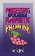 Possessing Your Prophetic Promise