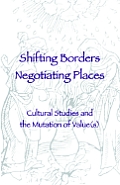 Shifting Borders, Negotiating Places