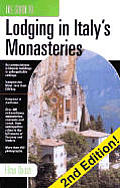 Guide To Lodging In Italys Monasteries 2nd Edition
