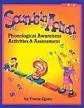 Sounds in Action K 2 Phonological Awareness Activities & Assessment