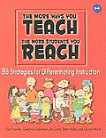 More Ways You Teach the More Students You Reach 86 Strategies for Differentiating Instruction