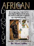 African Dionysus: The Ancient Egyptian Origins of Ancient Greek Myth, Culture, Religion and Philosophy, and Modern Masonry, Greek Frater