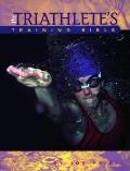 Triathletes Training Bible 1st Edition