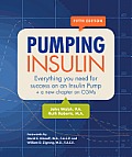 Pumping Insulin Everything You Need for Success on an Insulin Pump + a New Chapter on Cgms