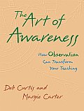 Art of Awareness How Observation Can Transform Your Teaching