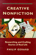 Creative Nonfiction Researching & Crafting Stories of Real Life