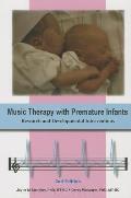 Music Therapy with Premature Infants: Research and Developmental Interventions
