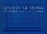 Architect of Dreams: The Theatrical Vision of Joseph Urban