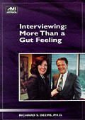 Interviewing More Than A Gut Feeling