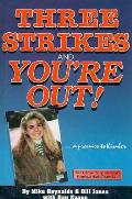 Three Strikes & Youre Out