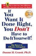 If You Want It Done Right You Dont Have to Do It Yourself The Power of Effective Delegation
