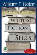 Let's Get Creative!: Writing Fiction That Sells