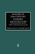 Makers of 20th-Century Modern Architecture: A Bio-Critical Sourcebook