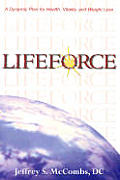 Lifeforce A Dynamic Plan for Health Vitality & Weight Loss