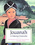 Jouanah A Hmong Cinderella