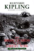 Irish Guards in the Great War The First Battalion