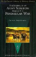 Journal of an Army Surgeon during the Peninsular War